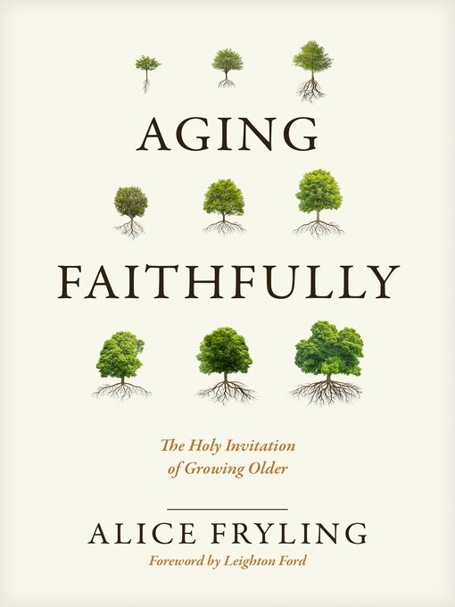 Title details for Aging Faithfully by Alice Fryling - Available